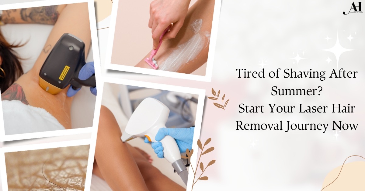 Tired of Shaving After Summer? Start Your Laser Hair Removal Journey Now