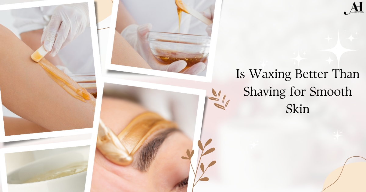 Is Waxing Better Than Shaving for Smooth Skin